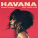 Camila Cabello - Havana (Feat. Young Thug)